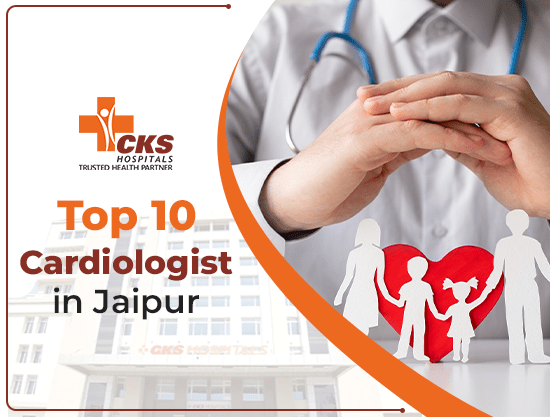 Top 10 cardiologist in Jaipur for a heart specialist