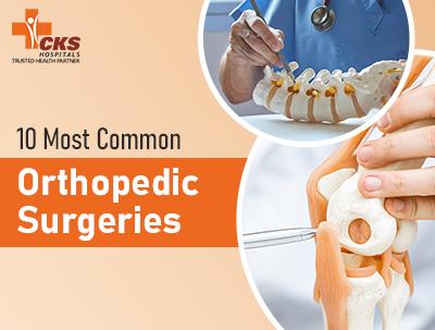 A Comprehensive Guide 10 Most Common Orthopedic Surgeries