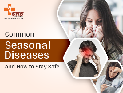 Common Seasonal Diseases and How to Stay Safe