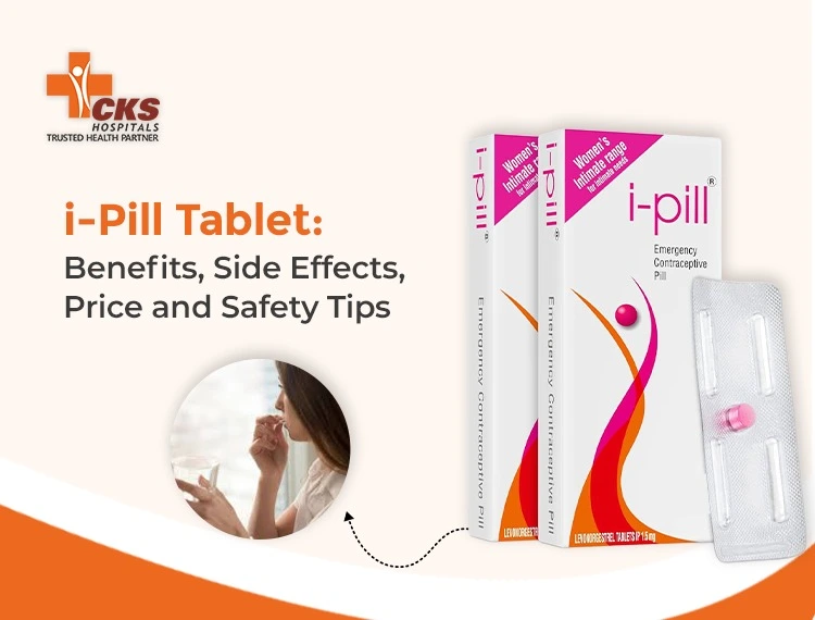 i-Pill Tablet: Benefits, Side Effects, Price, and Safety Tips